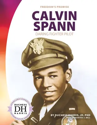 Calvin Spann: El audaz piloto de caza - Calvin Spann: Daring Fighter Pilot