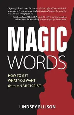 Palabras MÁGICAS: Cómo conseguir lo que quieres de un narcisista - MAGIC Words: How To Get What You Want From a Narcissist