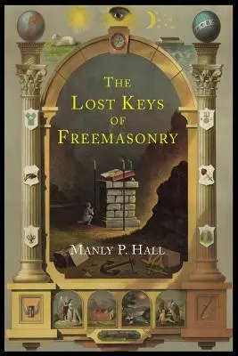 Las Llaves Perdidas de la Masonería: La leyenda de Hiram Abiff - The Lost Keys of Freemasonry: The Legend of Hiram Abiff