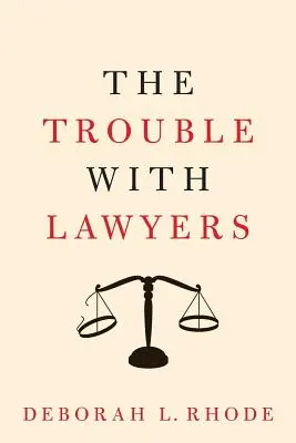 El problema de los abogados - The Trouble with Lawyers