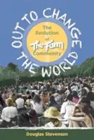 Para cambiar el mundo: La evolución de la comunidad Fram - Out to Change the World: The Evolution of the Fram Community