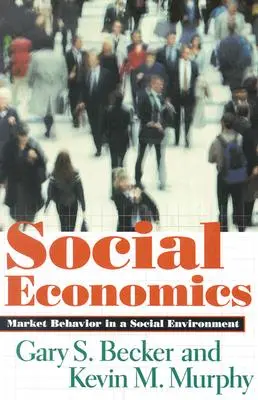 Economía social: Comportamiento del mercado en un entorno social - Social Economics: Market Behavior in a Social Environment