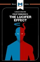 Análisis de El efecto Lucifer, de Philip Zimbardo: Cómo las personas buenas se vuelven malvadas - An Analysis of Philip Zimbardo's the Lucifer Effect: Understanding How Good People Turn Evil