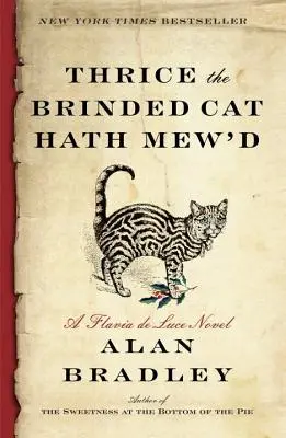 Los muertos en sus arcos abovedados: Una novela de Flavia de Luce Una novela de Flavia de Luce - Thrice the Brinded Cat Hath Mew'd: A Flavia de Luce Novel