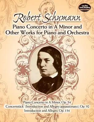 Concierto para piano en la menor y otras obras para piano y orquesta - Piano Concerto in a Minor and Other Works for Piano and Orchestra