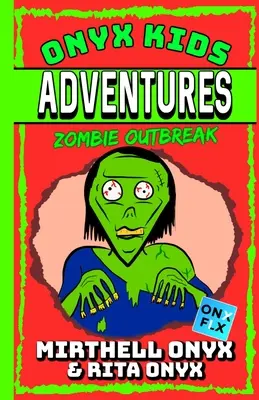 Onyx Kids Aventuras: Zombie Outbreak - Onyx Kids Adventures: Zombie Outbreak