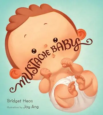 El bebé del bigote - Mustache Baby