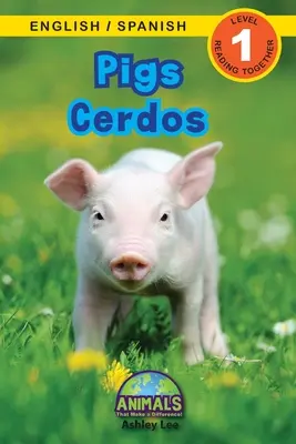 Pigs / Cerdos: ¡Bilingüe (Inglés / Español) (Ingls / Espaol) Animals That Make a Difference! (Engaging Readers, Level 1) - Pigs / Cerdos: Bilingual (English / Spanish) (Ingls / Espaol) Animals That Make a Difference! (Engaging Readers, Level 1)