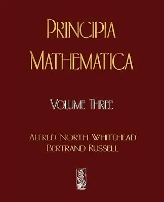 Principia Mathematica - Volumen tercero - Principia Mathematica - Volume Three