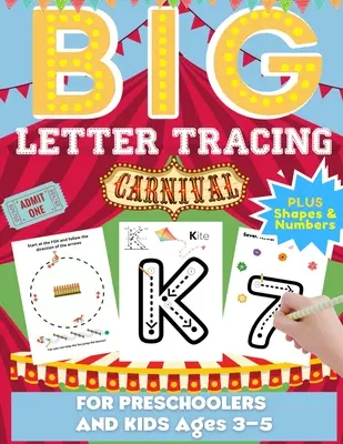 Big Letter Tracing Para Preescolares Y Niños De 3-5 Años: Libro de ejercicios para la práctica del trazado de letras y números del alfabeto para el jardín de infantes, la educación en el hogar y la escuela primaria. - Big Letter Tracing For Preschoolers And Kids Ages 3-5: Alphabet Letter and Number Tracing Practice Activity Workbook For Kindergarten, Homeschool and