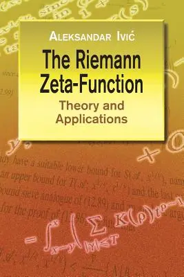 La función zeta de Riemann: Teoría y aplicaciones - The Riemann Zeta-Function: Theory and Applications