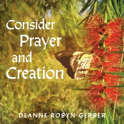 Considerar la oración y la creación - Consider Prayer and Creation