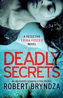 Secretos mortales: Un thriller policíaco absolutamente apasionante - Deadly Secrets: An absolutely gripping crime thriller