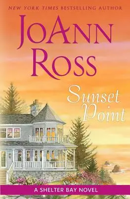 Sunset Point: Una novela de Shelter Bay - Sunset Point: A Shelter Bay Novel