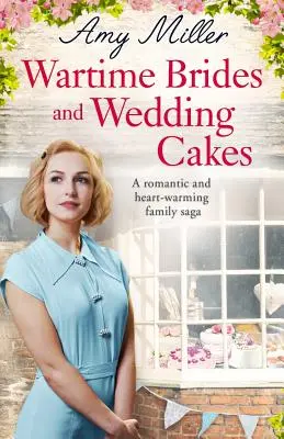 Novias y pasteles de boda en tiempos de guerra: Una saga familiar romántica y conmovedora - Wartime Brides and Wedding Cakes: A Romantic and Heartwarming Family Saga