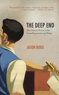 The Deep End: El panorama literario en la Gran Depresión y en la actualidad - The Deep End: The Literary Scene in the Great Depression and Today