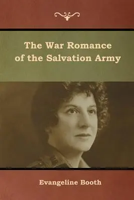 El romance bélico del Ejército de Salvación - The War Romance of the Salvation Army