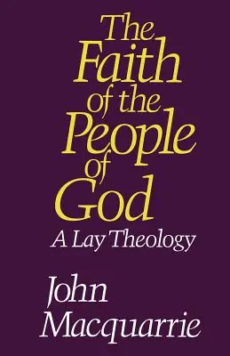 La fe del pueblo de Dios: Una teología laica - The Faith of the People of God: A Lay Theology