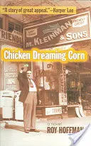 El maíz del sueño del pollo - Chicken Dreaming Corn