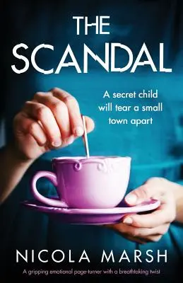 El escándalo: Un apasionante pasapáginas emocional con un giro impresionante - The Scandal: A gripping emotional page turner with a breathtaking twist