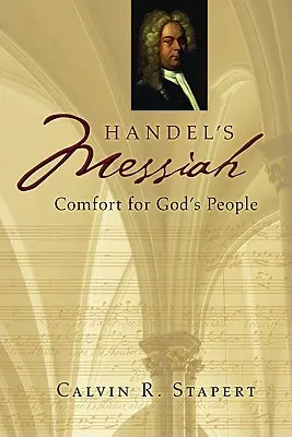 El Mesías de Haendel: Consuelo para el pueblo de Dios - Handel's Messiah: Comfort for God's People