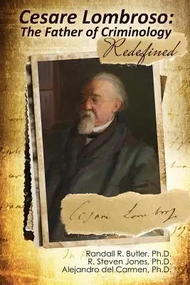 Cesare Lombroso: El padre de la criminología redefinido - Cesare Lombroso: The Father of Criminology Redefined