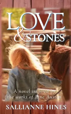 Amor y piedras: Una novela inspirada en la obra de Jane Austen - Love and Stones: A novel inspired by the works of Jane Austen