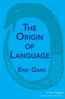 El origen del lenguaje: Nueva edición - The Origin of Language: A New Edition