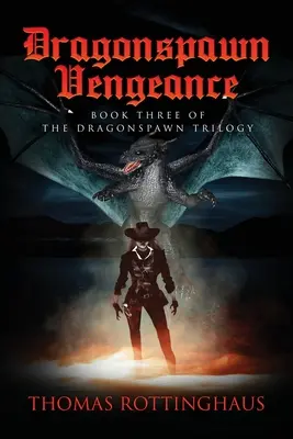 Dragonspawn Vengeance: Libro III de la trilogía Dragonspawn - Dragonspawn Vengeance: Book III of the Dragonspawn Trilogy