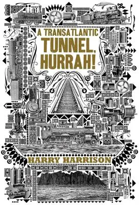 Un túnel transatlántico, ¡viva! - A Transatlantic Tunnel, Hurrah!