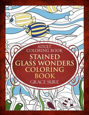 Libro para colorear de las maravillas de las vidrieras - Stained Glass Wonders Coloring Book