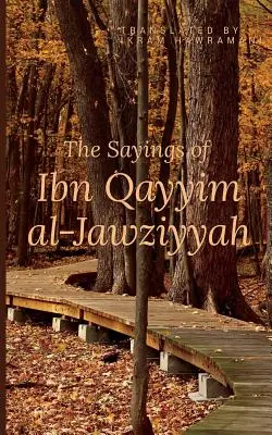 Los dichos de Ibn Qayyim al-Jawziyyah - The Sayings of Ibn Qayyim al-Jawziyyah