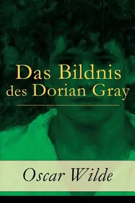 El relato de Dorian Gray - Das Bildnis des Dorian Gray