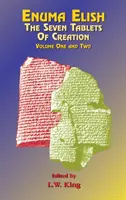 Enuma Elish: Las Siete Tablas de la Creación Volúmenes 1 y 2 encuadernados juntos - Enuma Elish: The Seven Tablets of Creation Volumes 1 and 2 bound together