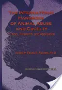 Manual internacional de maltrato y crueldad contra los animales: teoría, investigación y aplicación - International Handbook of Animal Abuse and Cruelty: Theory, Research, and Application