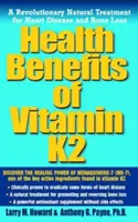 Beneficios para la salud de la vitamina K2: un revolucionario tratamiento natural contra las enfermedades cardíacas y la pérdida ósea - Health Benefits of Vitamin K2: A Revolutionary Natural Treatment for Heart Disease and Bone Loss