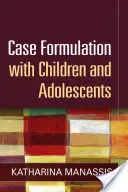 Formulación De Casos Con Niños Y Adolescentes - Case Formulation with Children and Adolescents