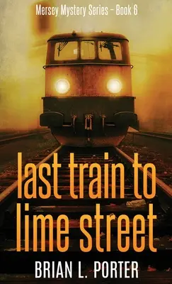 El último tren a Lime Street - Last Train to Lime Street