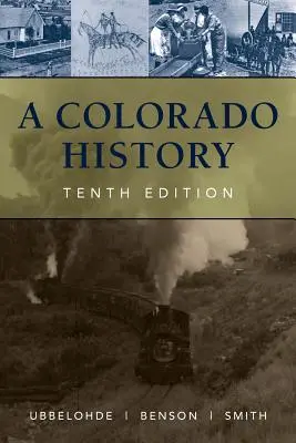 Historia de Colorado, 10ª edición - A Colorado History, 10th Edition