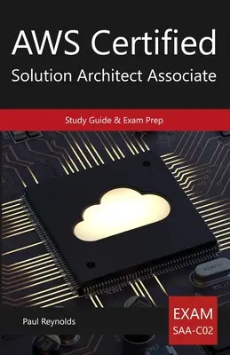 Guía de estudio y preparación del examen para AWS Certified Solution Architect Associate - AWS Certified Solution Architect Associate Study Guide & Exam Prep