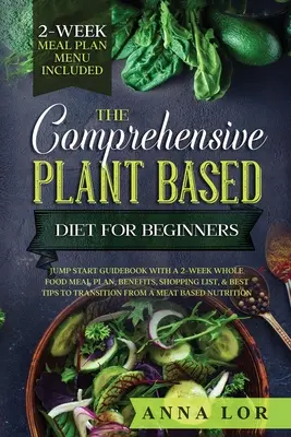 La Dieta Vegetal para Principiantes - The Comprehensive Plant Based Diet for Beginners