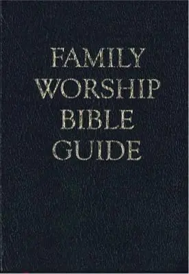 Guía bíblica para el culto familiar - Family Worship Bible Guide