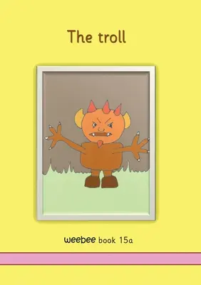 El trol weebee Libro 15a - The troll weebee Book 15a