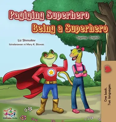 Being a Superhero (Tagalog English Bilingual Book for Kids): Libro para niños filipinos - Being a Superhero (Tagalog English Bilingual Book for Kids): Filipino children's book