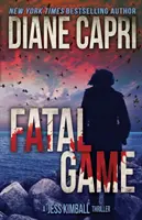 Fatal Game: Un thriller de Jess Kimball - Fatal Game: A Jess Kimball Thriller