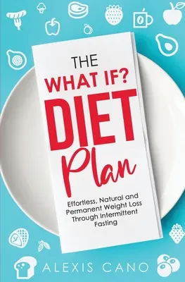 Plan de dieta Plan de dieta - The What IF? Diet Plan