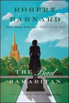 El mal samaritano: Una novela de suspense protagonizada por Charlie Peace - Bad Samaritan: A Novel of Suspense Featuring Charlie Peace