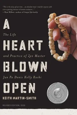 Un corazón abierto: La vida y la práctica de Junpo Denis Kelly Roshi (revisado, 2020) - A Heart Blown Open: The Life and Practice of Junpo Denis Kelly Roshi (revised, 2020)