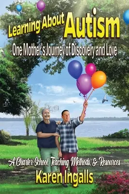 Aprender sobre el autismo: Una escuela concertada, métodos de enseñanza y recursos - Learning About Autism: A Charter School, Teaching Methods, & Resources