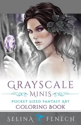 Minis en Escala de Grises - Libro de bolsillo para colorear de Fantasía Artística - Grayscale Minis - Pocket Sized Fantasy Art Coloring Book